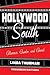 Hollywood South: Glamour, Gumbo, and Greed