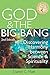 God & the Big Bang by Daniel C. Matt God & the Big Bang by Daniel C. Matt
