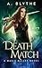 Death Match (Magic Bullet, #2)
