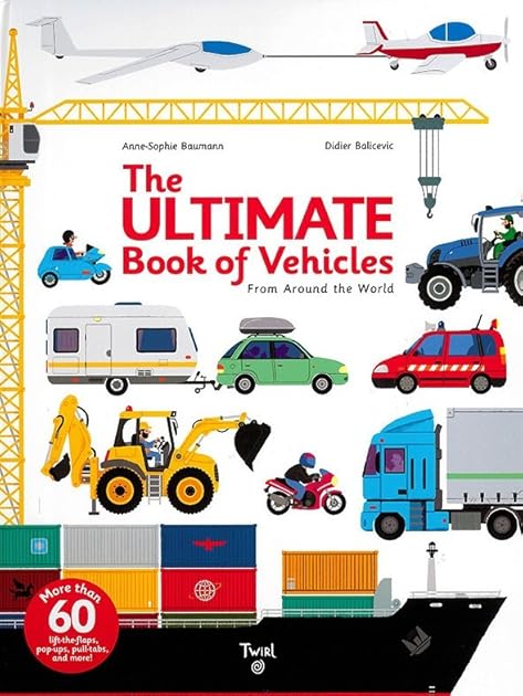 The Ultimate Book of Vehicles: From Around the World (Ultimate Book, 1)