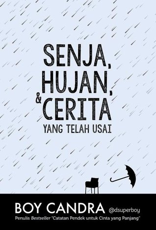 Senja, Hujan, & Cerita yang Telah Usai (Paperback)