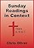 Sunday Readings in Context – Years A, B & C by Chris Oliver