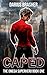Caped (The Omega Superhero,...