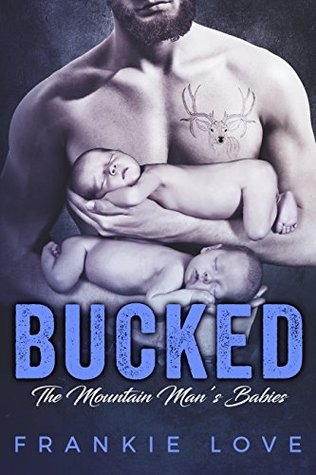 Bucked (The Mountain Man's Babies, #2)