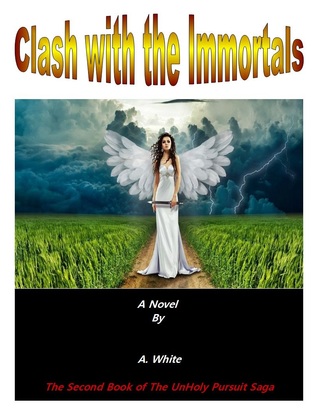 Clash with the Immortals (UnHoly Pursuit #2)