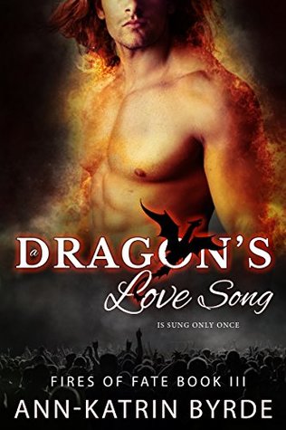 A Dragon's Love Song (Fires of Fate, #3)