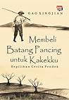 Membeli Batang Pancing untuk Kakekku by Gao Xingjian