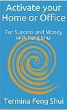 Activate your Home or Office For Success and Money with Feng Shui #1