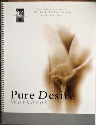 Pure Desire: For Men Only (Revised Workbook)