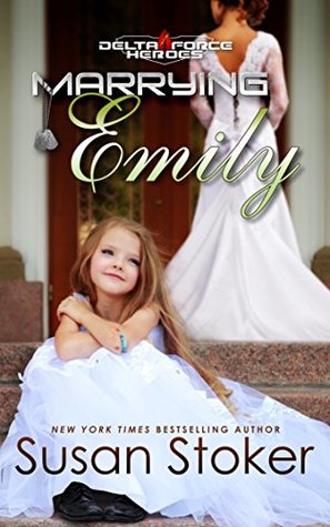 Marrying Emily (Delta Force Heroes, #4)