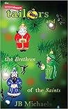 The Tannenbaum Tailors and the Brethren of the Saints by J.B.   Michaels