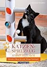 Katzenspielzeug selber machen: Kreative Ideen für jede Menge Spielspaß (German Edition) Katzenspielzeug selber machen: Kreative Ideen für jede Menge Spielspaß (German Edition)