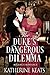The Duke's Dangerous Dilemma