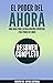 El Poder del Ahora (The Pow...