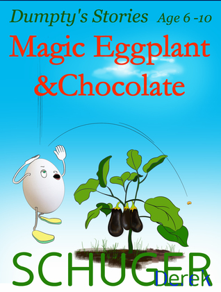 Dumpty's Stories, Magic Eggplant and Chocolate (ebook)