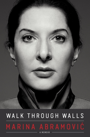 Walk Through Walls: Becoming Marina Abramović