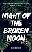 Night of the Broken Moon
