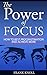 The Power of Focus