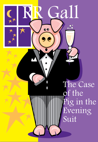 The Case of the Pig in the Evening Suit (Dumfries Detective, #1)