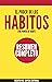 El Poder de los Habitos (Th...