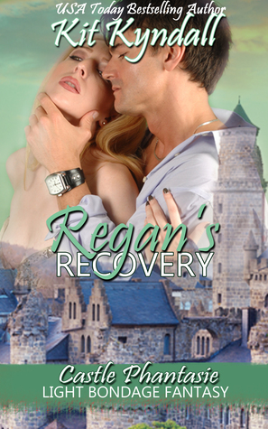 Regan's Recovery (Castle Phantasie, #2)