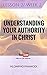 Understanding Your Authority in Christ, Lesson 2/Week 2