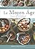 Le Moyen Âge by Françoise de Montmollin