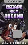 Escape from the End: An Unofficial Minecraft Adventure