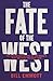 The Fate of the West: The B...
