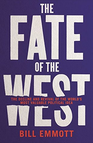 The Fate of the West: The Battle to Save the World’s Most Successful Political Idea (Kindle Edition)