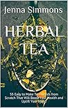 Herbal Tea: 55 Ea...