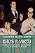 Eros e virtù: Aristocratiche e borghesi da Watteau a Manet (Italian Edition)
