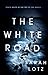 The White Road by Sarah Lotz The White Road by Sarah Lotz