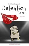 Detention Land by Susan Orion