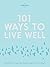 Lonely Planet 101 Ways to Live Well