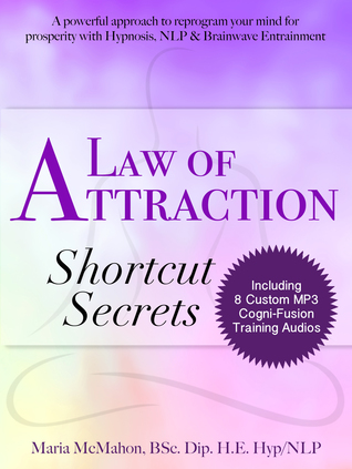Law of Attraction Shortcut Secrets (No 1 In the Cogni-Fusion Personal Development Series)