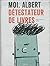 Moi, Albert, détestateur de...