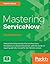 Mastering ServiceNow