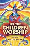 Let the Children Worship