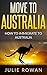 Move to Australia: How To Immigrate To Australia (Visit, migrate, or Move to Australia)