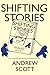 Shifting Stories