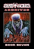 Deadworld Archives: Book Seven