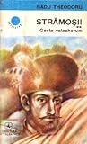Gesta Valachorum ( Strămoșii, #2) Gesta Valachorum ( Strămoșii, #2)