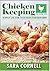 Raising Chickens: The beginners guide to care, feed and facilitate to raise healthy chickens in your backyard, one and only complete guide to chicken farming