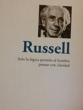 Russell. Solo la lógica permite al hombre pensar con claridad