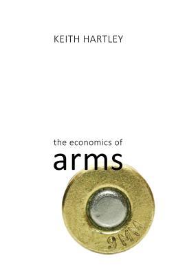 The Economics of Arms (The Economics of Big Business)