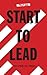 Start to Lead... And Others Will Manage