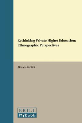 Rethinking Private Higher Education: Ethnographic Perspectives from the Middle East and Beyond (Studies in Critical Social Sciences, 101)