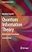 Quantum Information Theory: Mathematical Foundation (Graduate Texts in Physics)