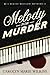 Melody For Murder: A Bertie...